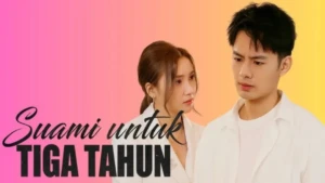 Sinopsis Drama China Suami Untuk 3 Tahun