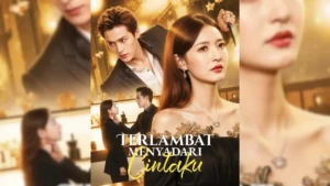 Drama China Terlambat Menyadari