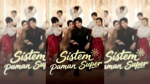 Sinopsis Drama China Sistem Paman Super