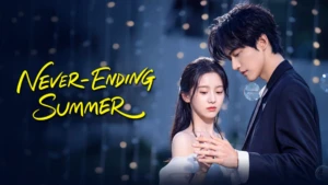 Sinopsis Drama China Never Ending Summer