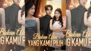 Sinopsis Drama China Bukan Aku yang Kamu Pilih