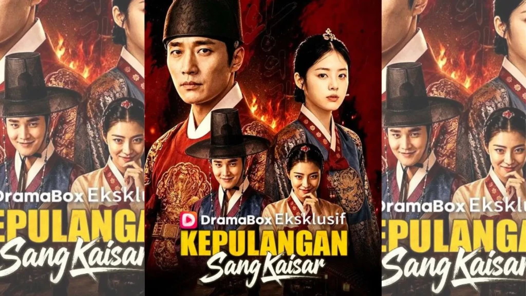 Sinopsis Drama Korea Kepulangan Sang Kaisar, Kisah Balas Dendam