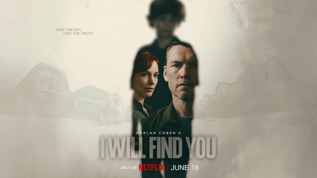 Sinopsis Netflix I Will Find You 2026, Thriller Penuh Misteri