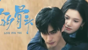 Sinopsis Drama China Love For You