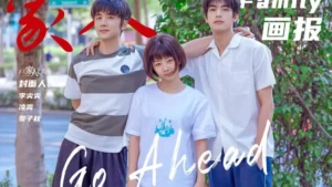 Sinopsis Drama China Go Ahead